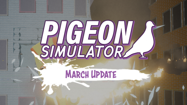 Pigeon Simulator - March Update