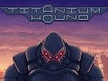 Titanium Hound - alpha version 0.05