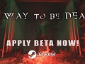 A Way To Be Dead -  Close Beta