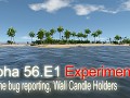 Alpha 56.E1 Experimental - Ingame bug reporting, Wall Candle Holders