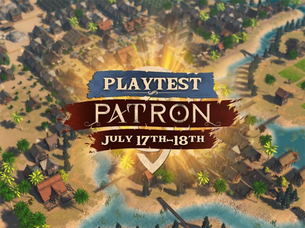 Patron Playtest weekend incoming
