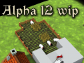 Starting Alpha 12 wip cycle