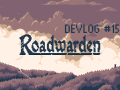 Embracing the RPG Side - Roadwarden Devlog and New Demo