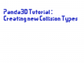 Panda3D Tutorial: Creating New Collision Types