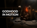 Godhood In Motion #1