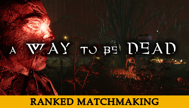 A Way To Be Dead - Ranked Matchmaking Update