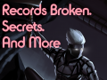 Records Broken. Secrets. And More