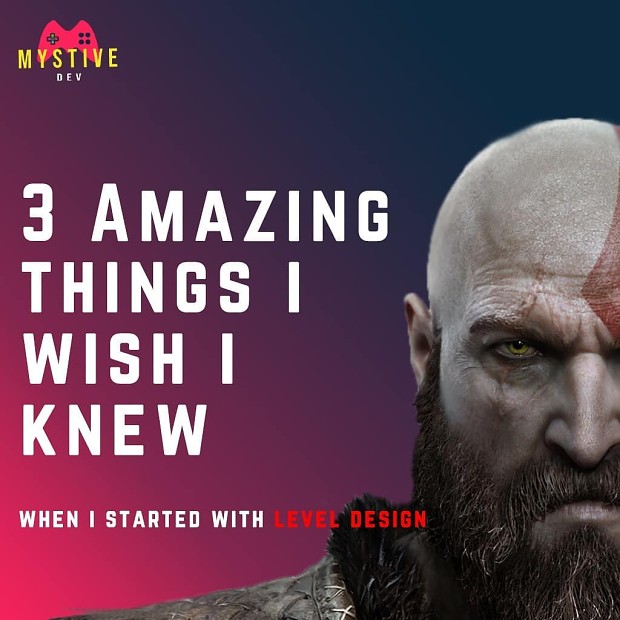3 Things I Wish I Knew when I started Level Design