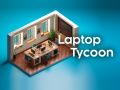 Laptop Tycoon (PC) - Official Release