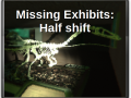 Missing Exhibits: Half Shift game is on Itch.io 