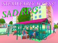 SAD RPG - Steam Early Access!