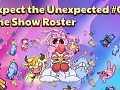 Expect the Unexpected #06 - The Show Roster