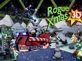 Rogue Xmas 3D - Released! :)