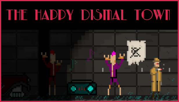 The Happy Dismal Town (steam release)