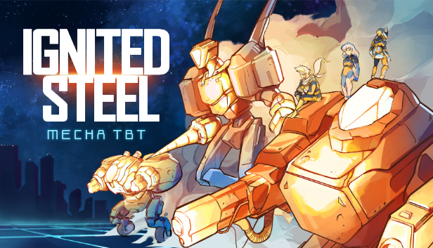 Introducing Ignited Steel: Mecha TBT