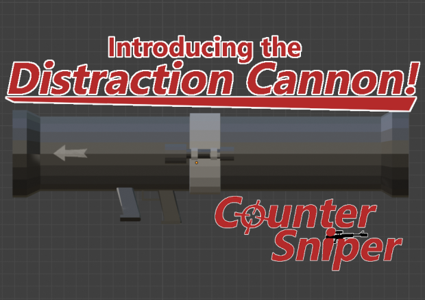 Counter Sniper: The Distraction Cannon