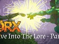 ORX: How it All Began? A Dive into the Lore: Part 1
