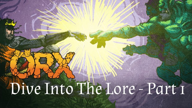 ORX: How it All Began? A Dive into the Lore: Part 1