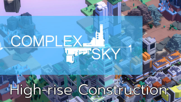 Devlog 1: High-rise Construction