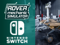 Rover Mechanic Simulator now available on Nintendo Switch!