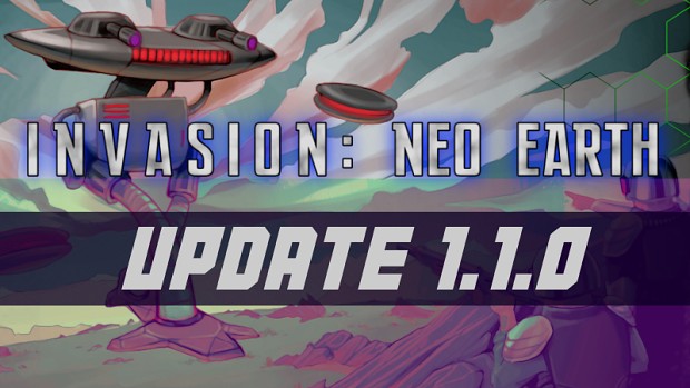 Update 1.1.0 for Invasion: Neo Earth
