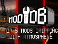 Top 5 Mods Dripping With Atmosphere