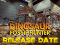 Dinosaur Fossil Hunter: Release date unveiled!