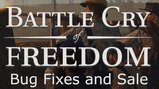Battle Cry of Freedom Updated! - Bug Fixes & Additions