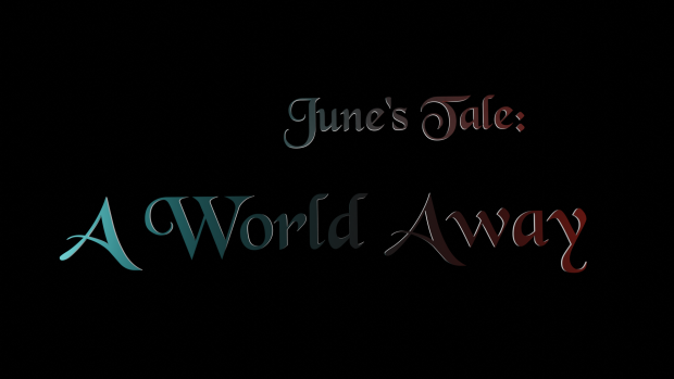 June's Tale: A World Away Game (WIP)