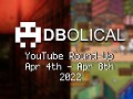Veni, Vidi, Video - DBolical YouTube Roundup Apr 4th - Apr 8th