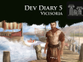 Dev Diary 5: Vicisoria