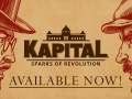 Kapital: Sparks of Revolution is available NOW!