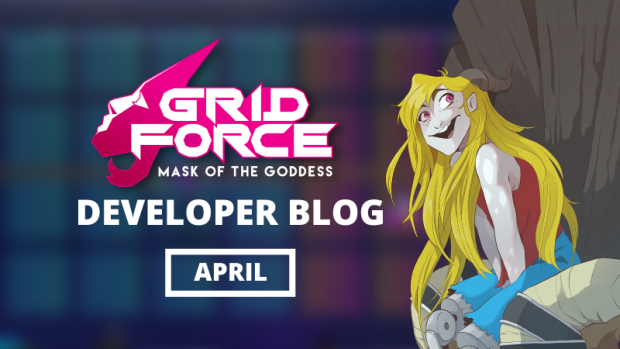 Grid Force - April Developer Recap