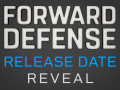 Forward Defense - Release Date Reveal