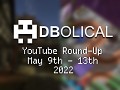 Veni, Vidi, Video - DBolical YouTube Roundup May 9th - May 13th