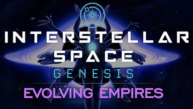 Interstellar Space: Genesis - Evolving Empires Available Now!