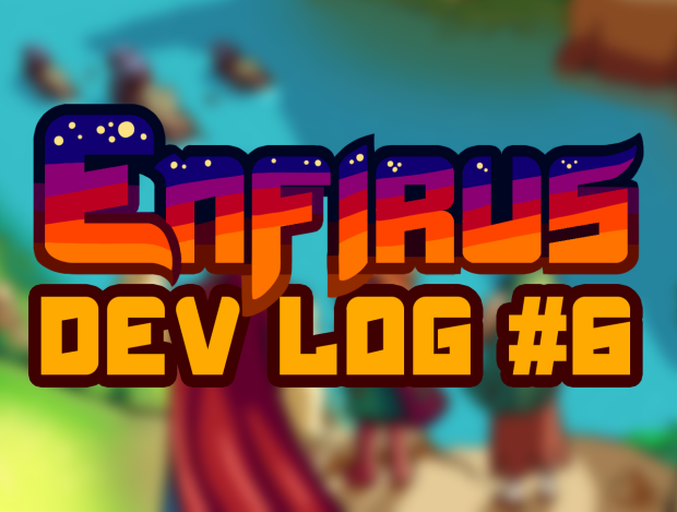 Enfirus Dev Log #6 - In-Game Assets, Concept Art, and Act 2 Characters