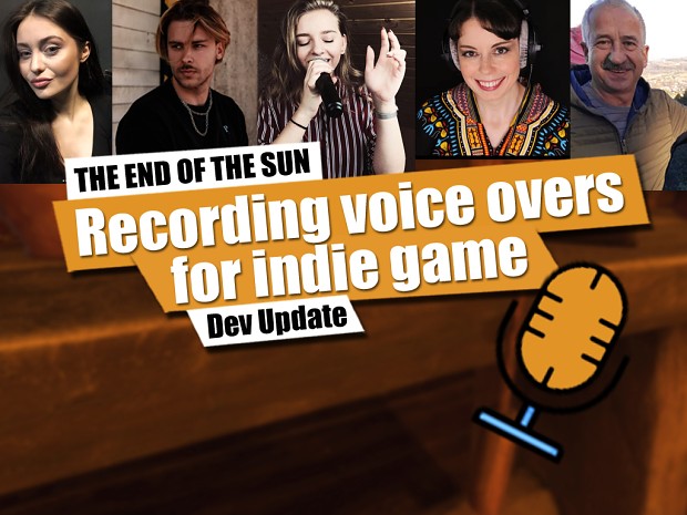 The End of the Sun -June Gamedev Update - Recording voiceovers for Indie Game
