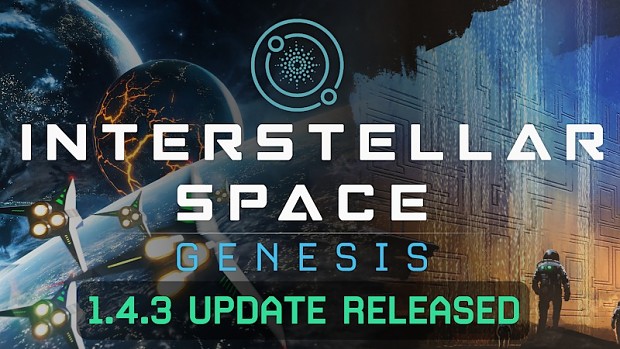 Interstellar Space: Genesis - 1.4.3 Update Released
