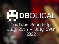 Veni, Vidi, Video - DBolical YouTube Roundup July 25th - July 29th