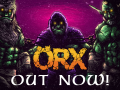 ORX breaks free — Now Available in Steam Early Access!
