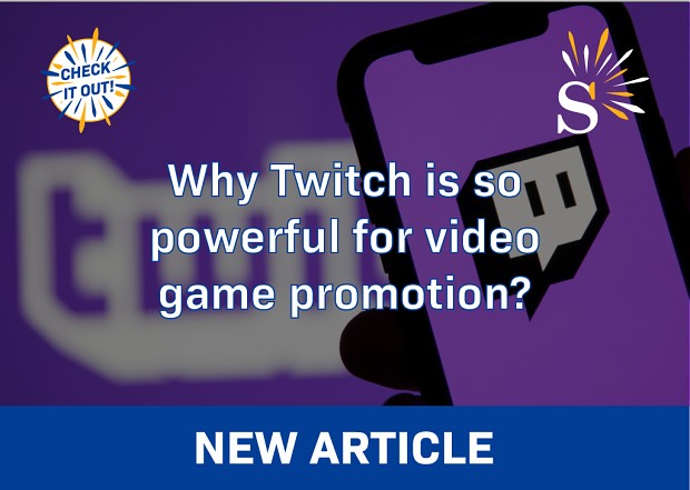Why Twitch is so powerful for video game promotion ?