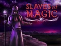 Slaves of Magic new trailer