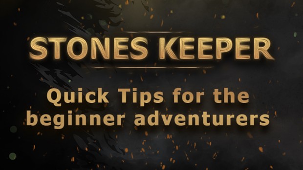Stones Keeper: Quick Tips for the beginner adventurers
