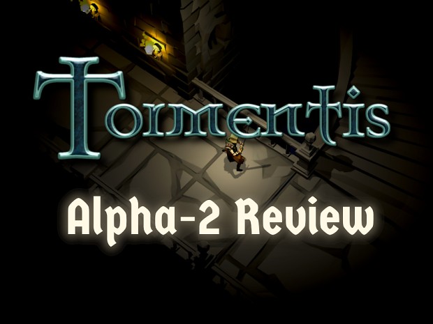 Tormentis Alpha-2 Review