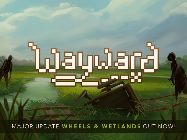 Wayward Major Update “Wheels & Wetlands” Released!