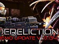 Dereliction Demo update v0.134