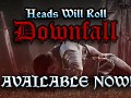 Heads Will Roll: Downfall is OUT NOW!