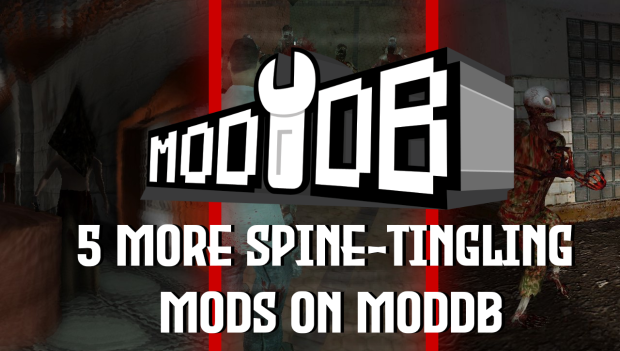Top 5 (More!) Spine-Tingling Horror Mods On ModDB For Halloween 2022