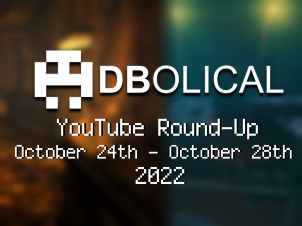 Veni, Vidi, Video - DBolical YouTube Roundup October 24th - October 28th